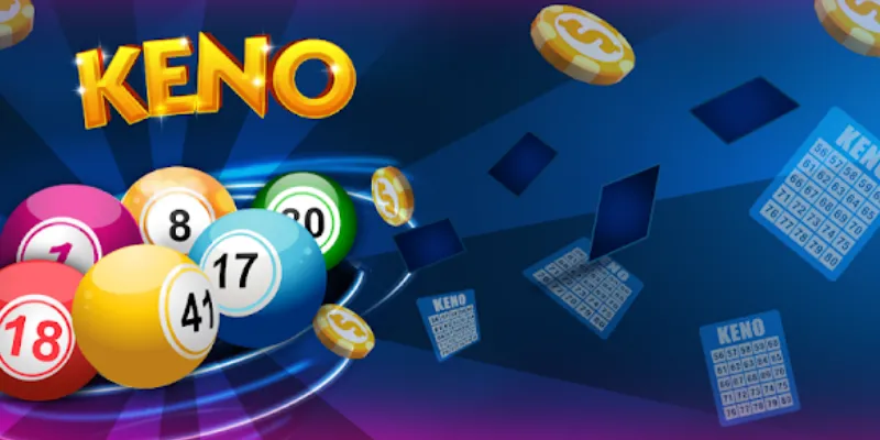 Bí quyết chơi Keno nào giúp bạn dễ trúng thưởng nhất?